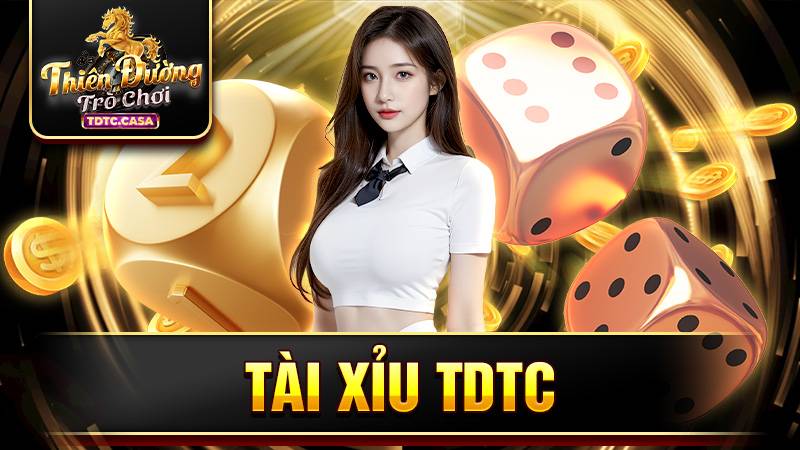 Tài xỉu TDTC: Bí quyết chơi game chuẩn như chuyên gia 15 Tài xỉu TDTC