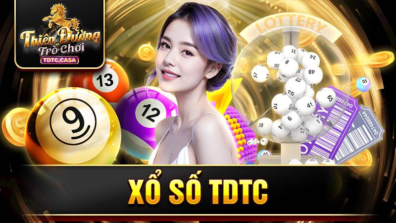 Xổ số TDTC: Cách kiếm tiền an toàn và đổi đời nhanh chóng 9 Xổ số TDTC